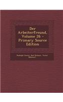 Der Arbeiterfreund, Volume 26 - Primary Source Edition
