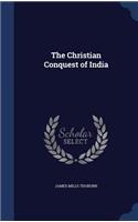 The Christian Conquest of India