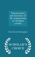 Reminiscences and Souvenirs of the Assassination of Abraham Lincoln - Scholar's Choice Edition
