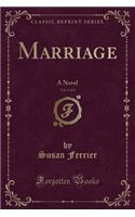 Marriage, Vol. 1 of 2: A Novel (Classic Reprint)(English)