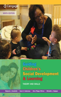 Bundle: Guiding Children's Social Development and Learning: Theory and Skills, Loose-Leaf Version, 9th + Mindtap Education, 1 Term (6 Months) Printed Access Card