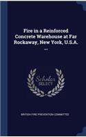 Fire in a Reinforced Concrete Warehouse at Far Rockaway, New York, U.S.A. ...