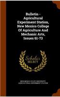 Bulletin - Agricultural Experiment Station, New Mexico College of Agriculture and Mechanic Arts, Issues 61-73