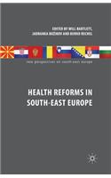 Health Reforms in South-East Europe