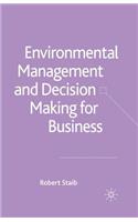 Environmental Management and Decision Making for Business