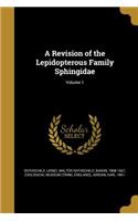 A Revision of the Lepidopterous Family Sphingidae; Volume 1