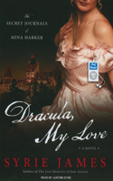 Dracula, My Love: The Secret Journals of Mina Harker
