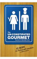 Un-Constipated Gourmet
