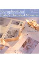 Scrapbooking Baby's Cherished Moments