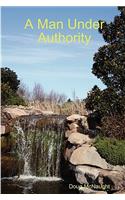 A Man Under Authority