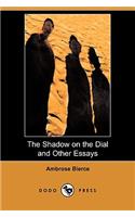 The Shadow on the Dial and Other Essays (Dodo Press)