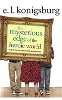 The Mysterious Edge of the Heroic World