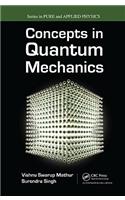 Concepts in Quantum Mechanics