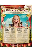 Sing Me a Story - Classic Stories Throughout Time Come to Life in Song and Rhyme: Rise and Shine Series