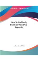 How to Find Lucky Numbers with Dice - Pamphlet