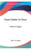 From Timber To Town