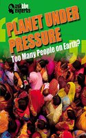 Ask the Experts: Planet Under Pressure: Too Many People on Earth?