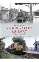 Stour Valley Railway Through Time
