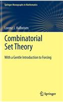 Combinatorial Set Theory: With a Gentle Introduction to Forcing