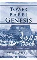 The Tower of Babel in Genesis: How the Tower of Babel Narrative Influences the Theology of Genesis and the Bible(English)