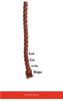 Let Go of the Rope