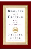 Business as a Calling: Work and the Examined Life(English)
