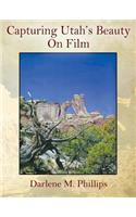 Capturing Utah's Beauty On Film