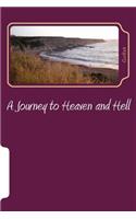 A Journey to Heaven and Hell