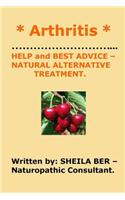 * Arthritis * Help and Best Advice - Natural Alternative Treatment. Sheila Ber.