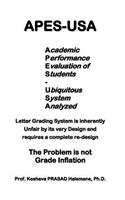 apes-usa: Academic Performance Evaluation of Students - Ubiquitous System Analyzed: Letter Grading System is inherently Unfair by its very Design, and require