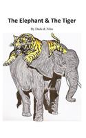 The Elephant & The Tiger