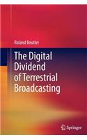 The Digital Dividend of Terrestrial Broadcasting