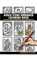 Audio Icons Unhinged Coloring Book