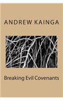 Breaking Evil Covenants: (English)