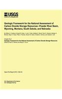 Geologic Framework for the National Assessment of Carbon Dioxide Storage Resources -Powder River Basin, Wyoming, Montana, South Dakota, and Nebraska