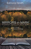 Mirrors in Mark: And in Other New Testament Writings(English)