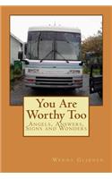 You Are Worthy Too