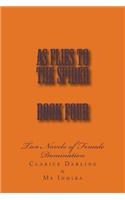 As Flies to the Spider - Book Four