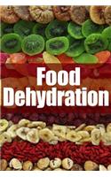 Food Dehydration - The Ultimate Recipe Guide