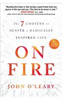 On Fire: The 7 Choices to Ignite a Radically Inspired Life(English)