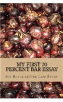 My First 70 percent Bar Essay