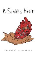A Forgiving Heart: (English)
