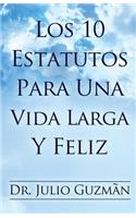10 Estatutos Para Una Vida Larga Y Feliz