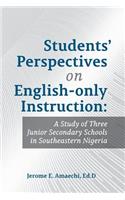 Students' Perspectives on English-only Instruction: A Study of Three Junior Secondary Schools in Southeastern Nigeria