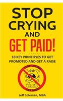 Stop Crying and Get Paid