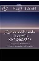 ¿Qué está orbitando a la estrella KIC 8462852?