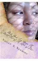 Only God Can Grow a Violet Out of a Pile of Dirt.