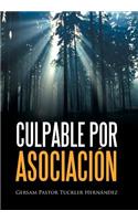 Culpable Por Asociación