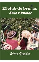 El club de brujas. Sexo y humor
