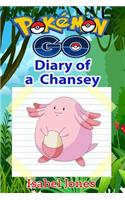 Pokemon Go: Diary of a Chansey(unofficial Pokemon Book)